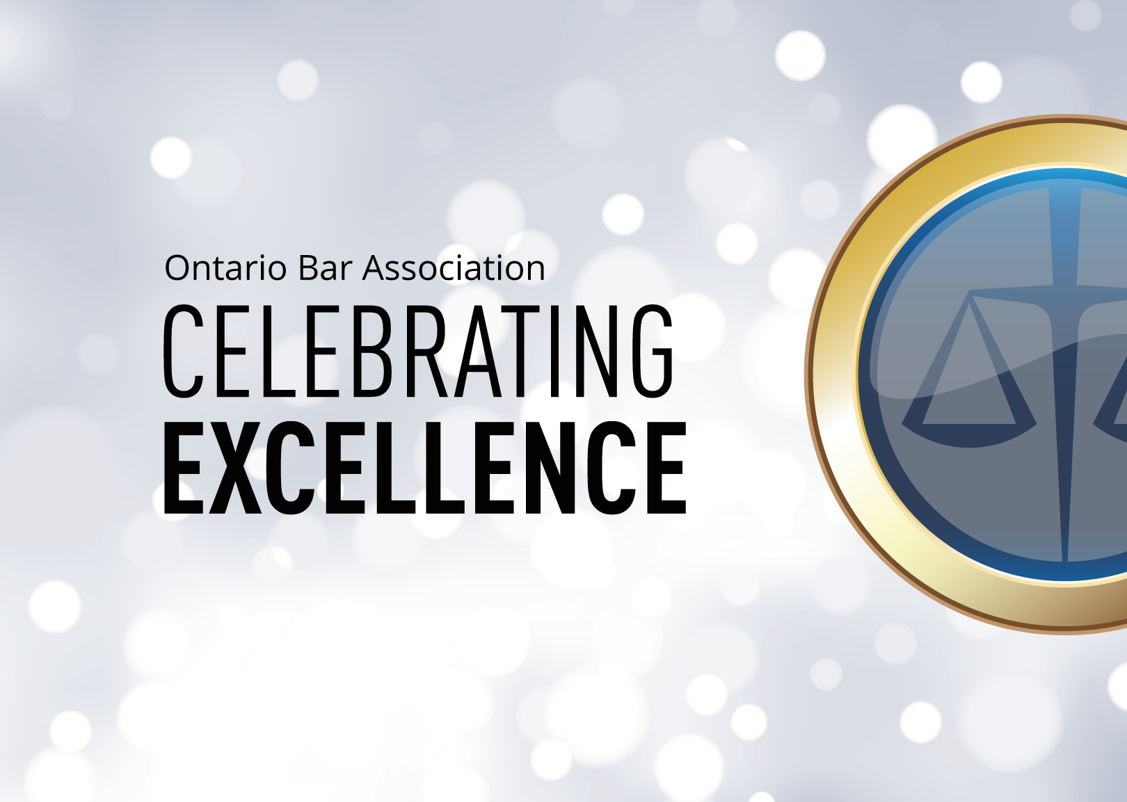 Ontario Bar Association Celebrating Excellence graphic with a gold-edged circular emblem featuring scales of justice on a blurred light background.